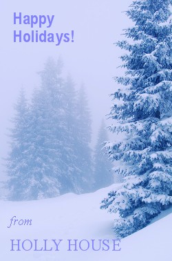 snow-on-evergreeen_happy_holidays250x378 Happy Holidays from HOLLY HOUSE - Snow on Evergreens